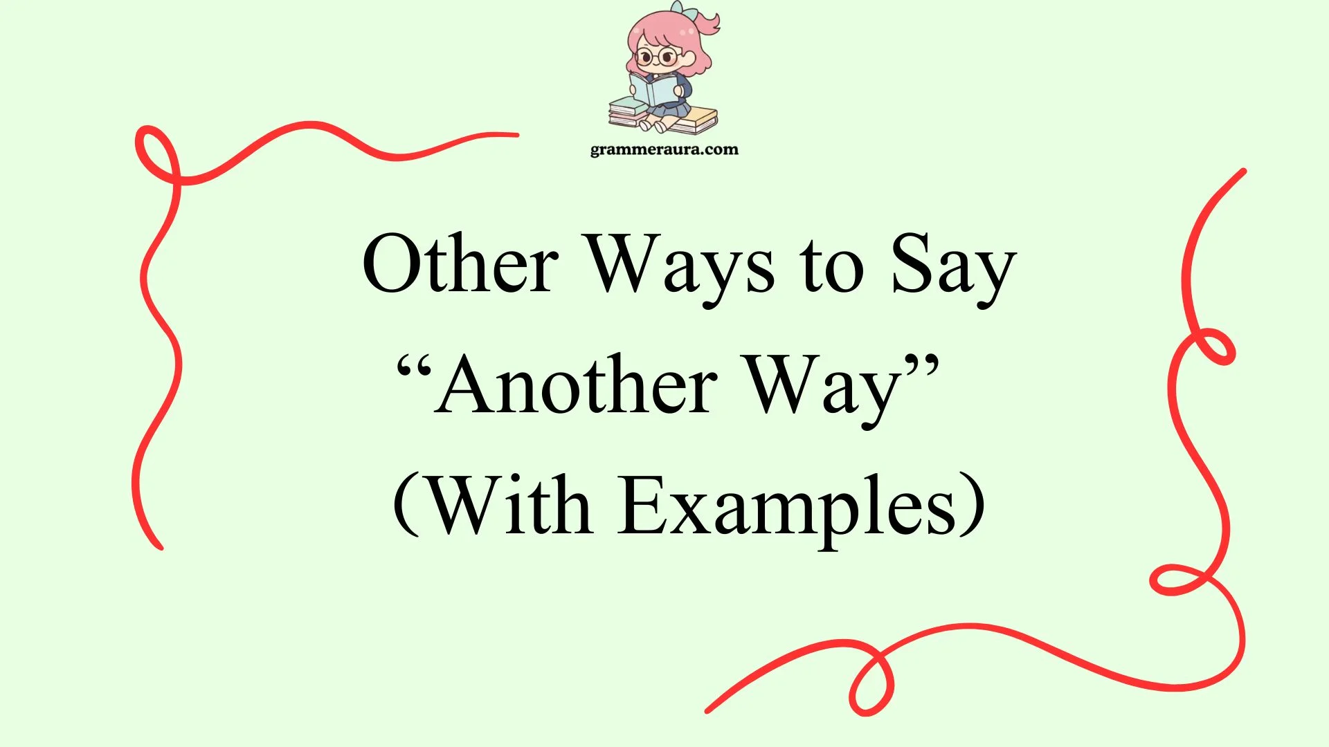 Other Ways to Say “Another Way”