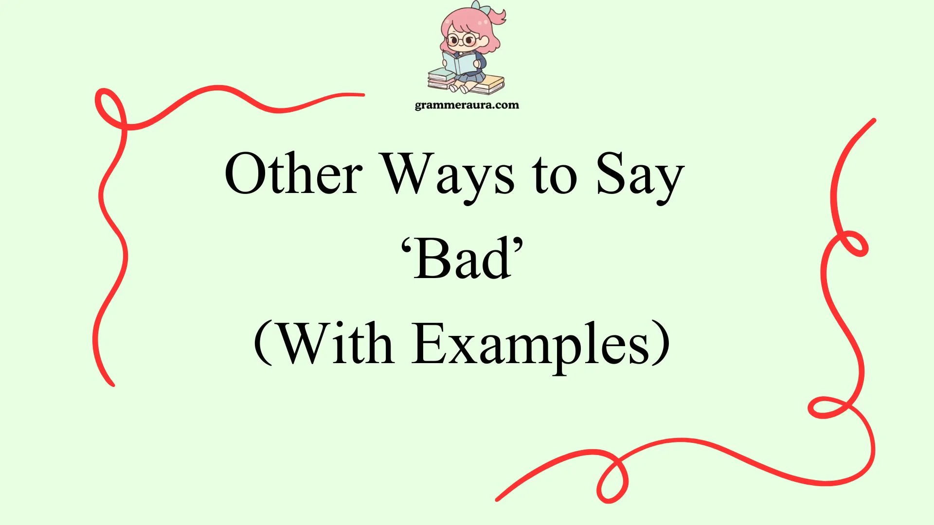 Other Ways to Say ‘Bad’