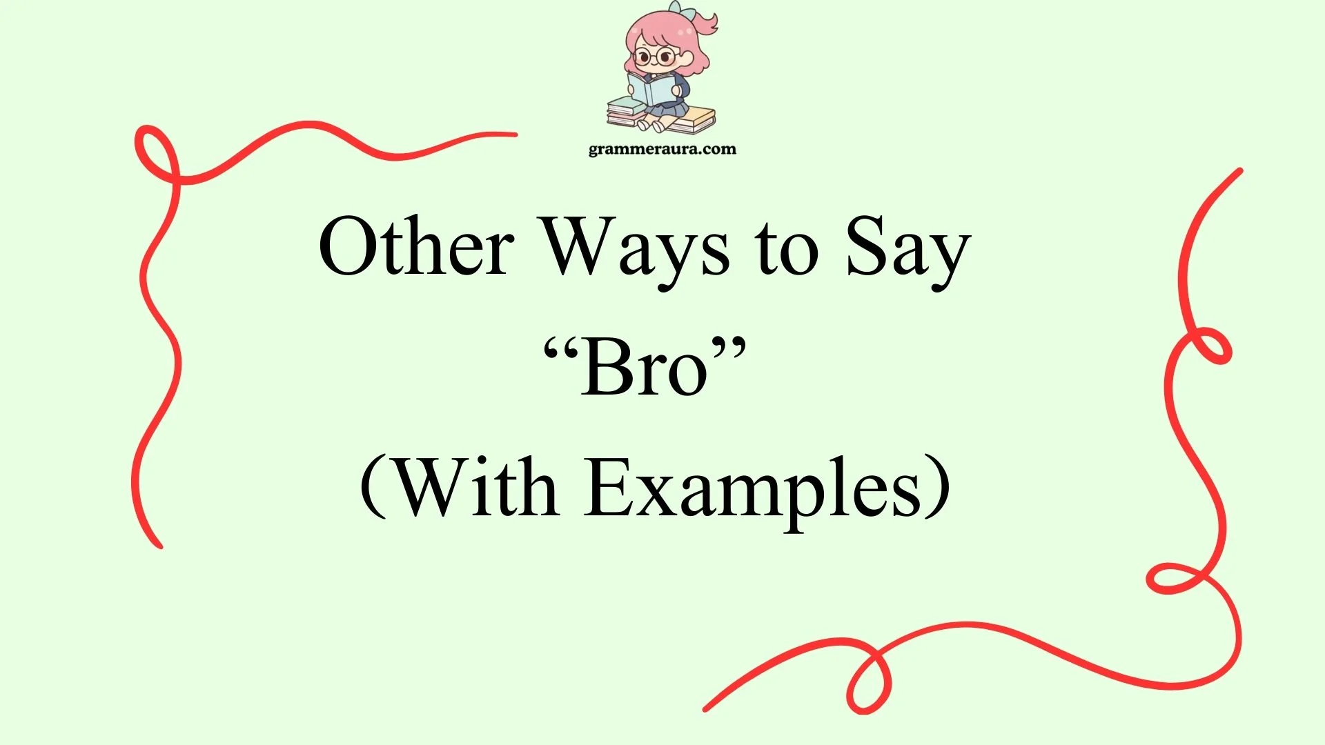 Other Ways to Say “Bro”