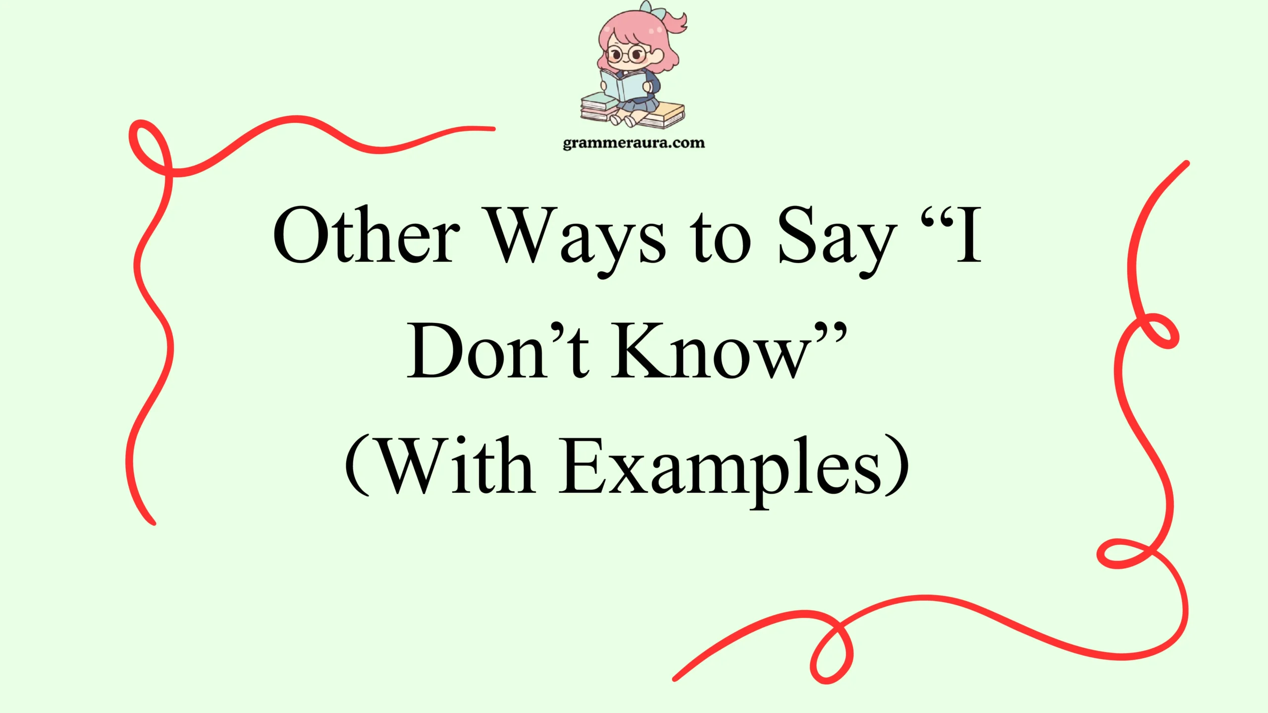Other Ways to Say “I Don’t Know”