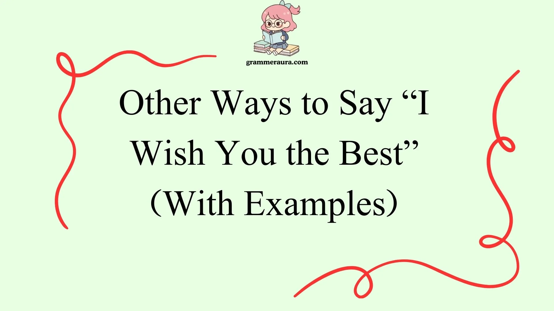 Other Ways to Say “I Wish You the Best”