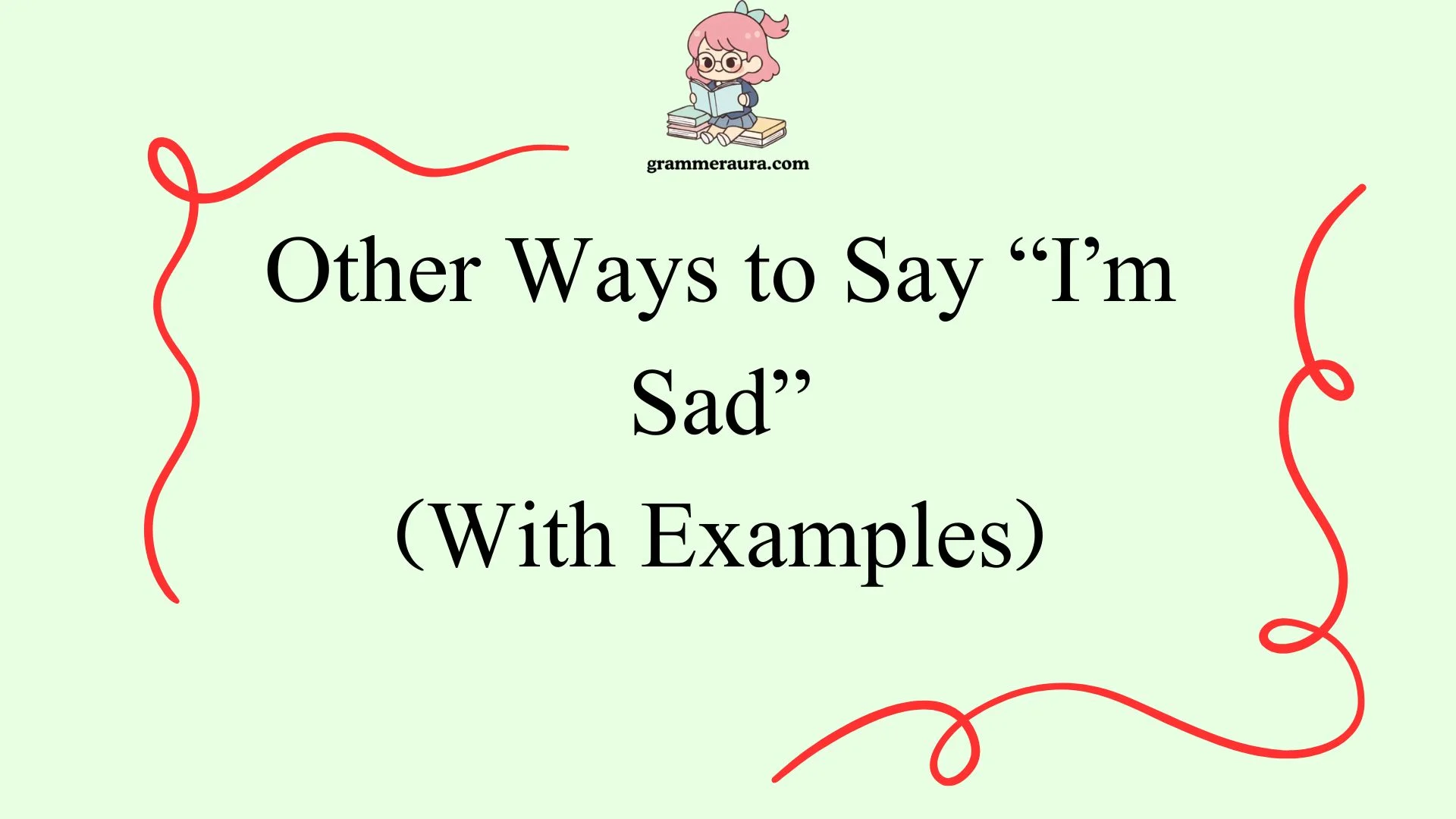 Other Ways to Say “I’m Sad”
