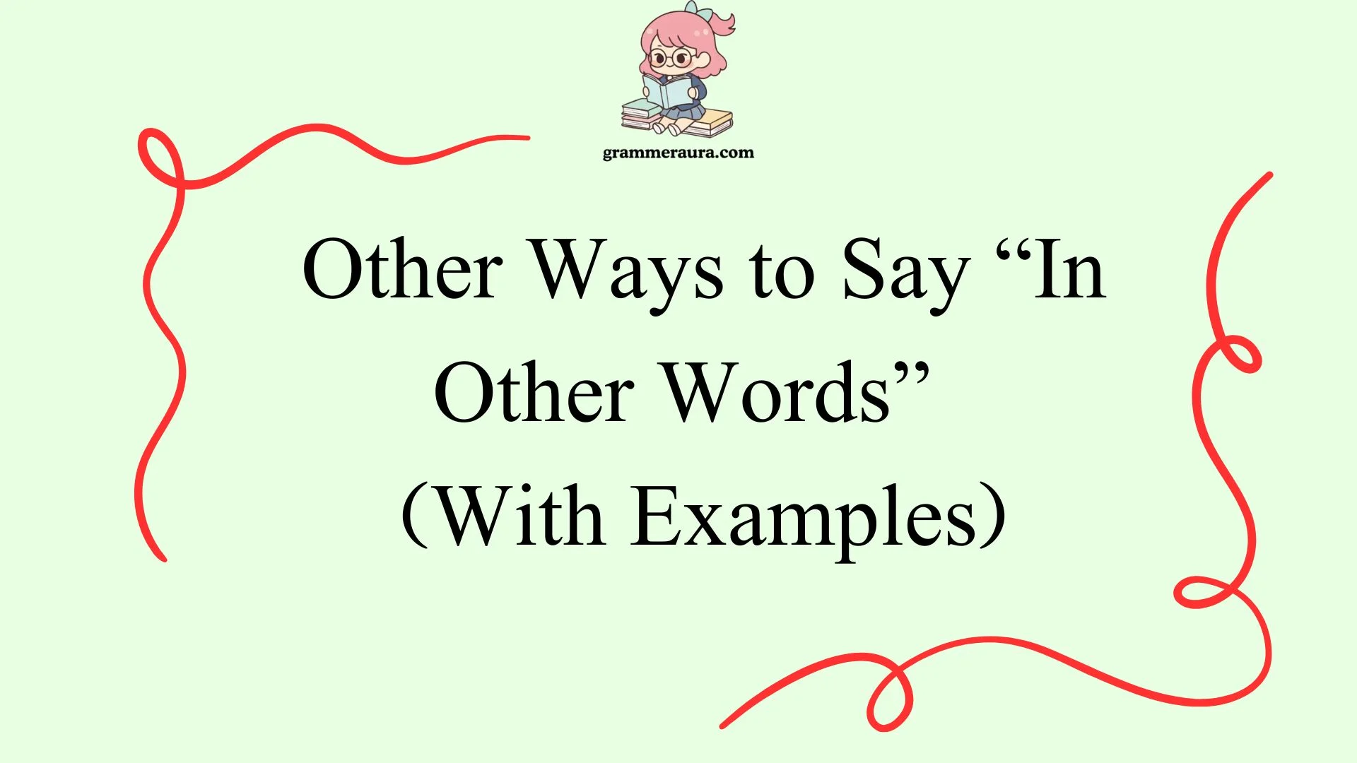 Other Ways to Say “In Other Words”