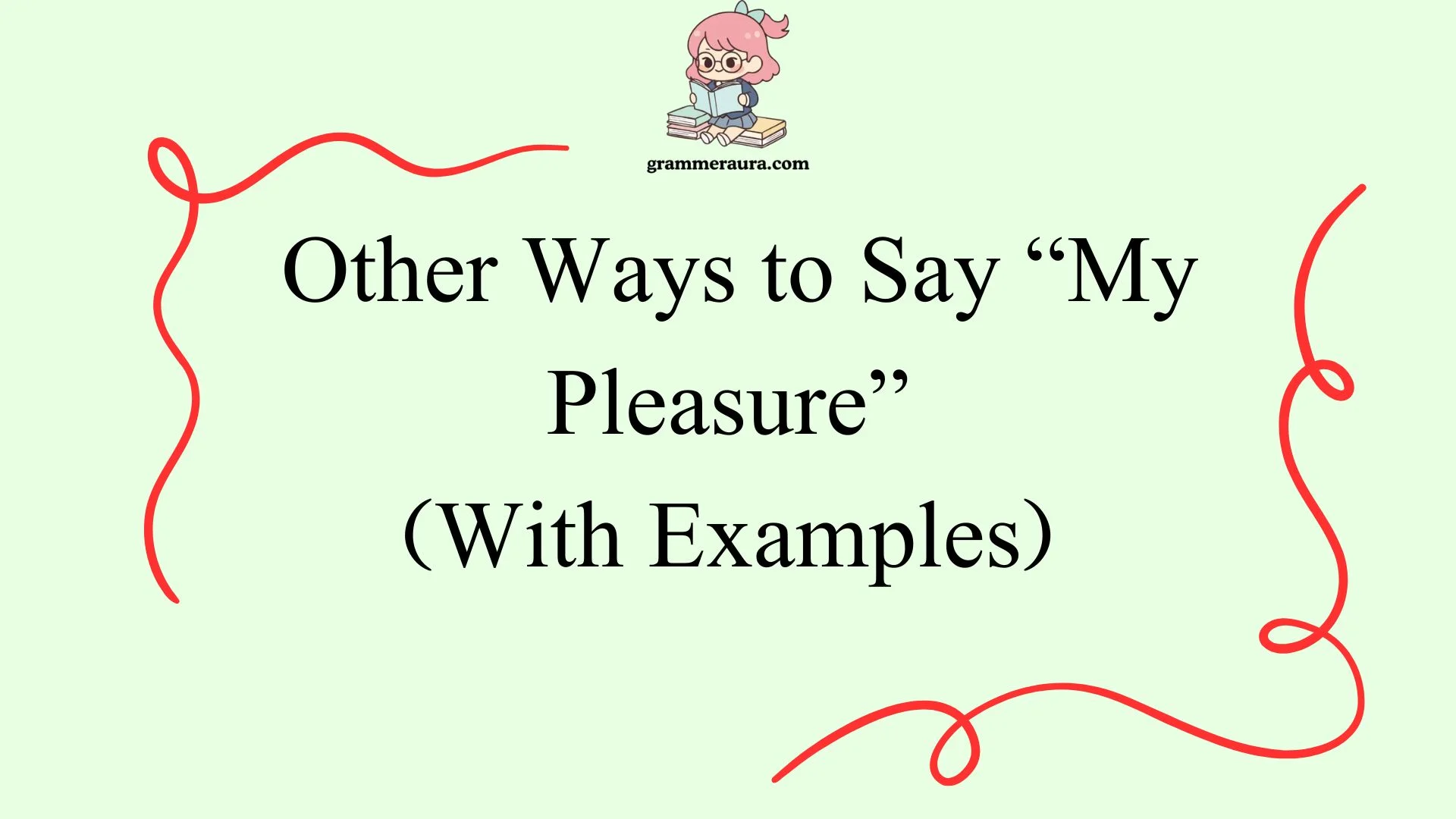 Other Ways to Say “My Pleasure