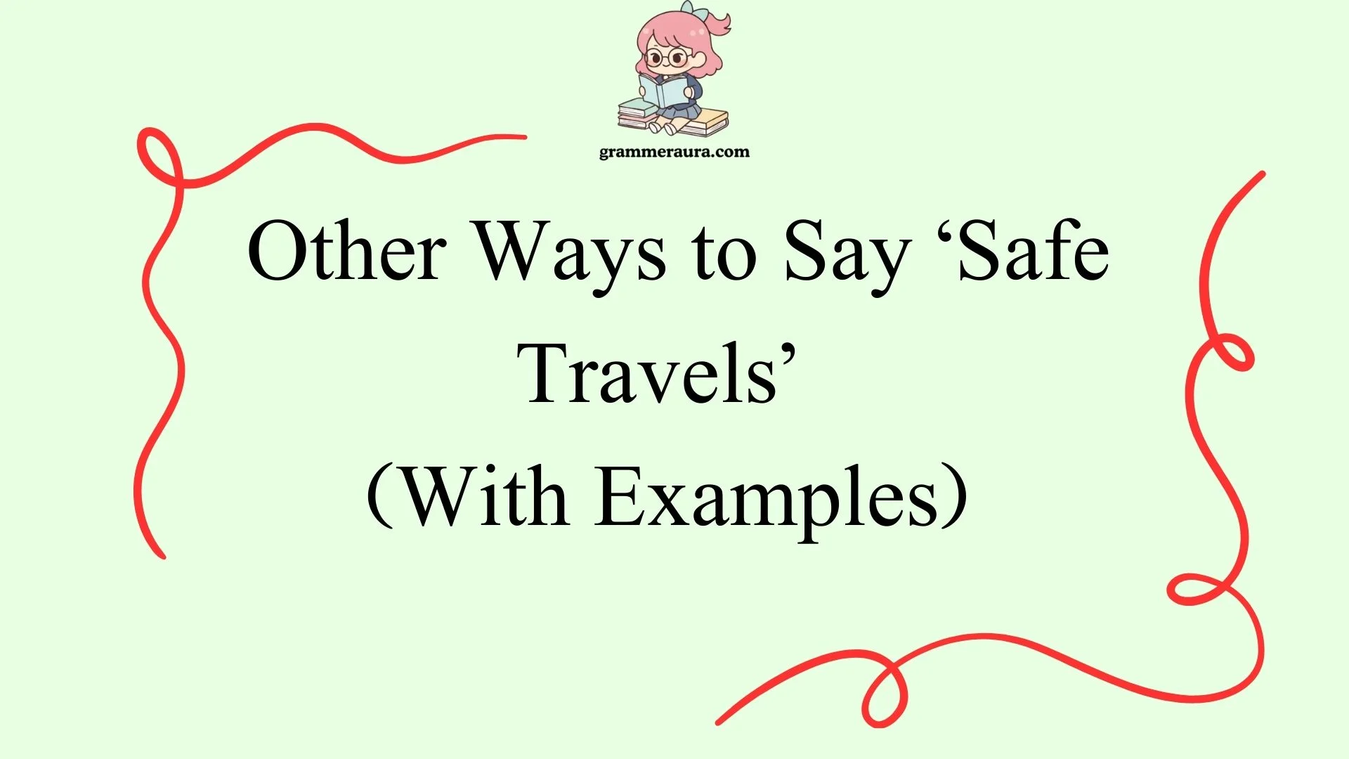 Other Ways to Say ‘Safe Travels’