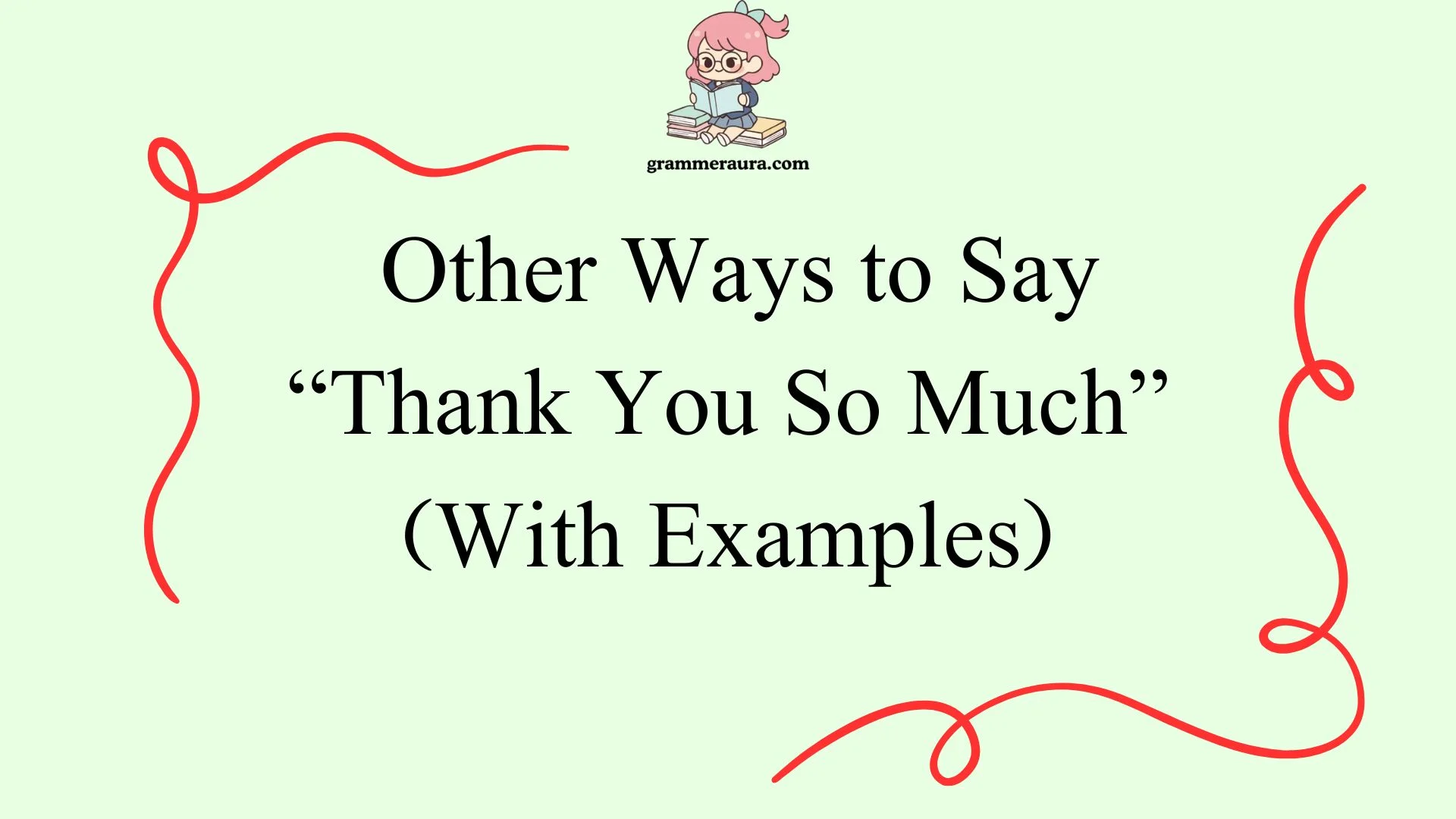 Other Ways to Say “Thank You So Much”