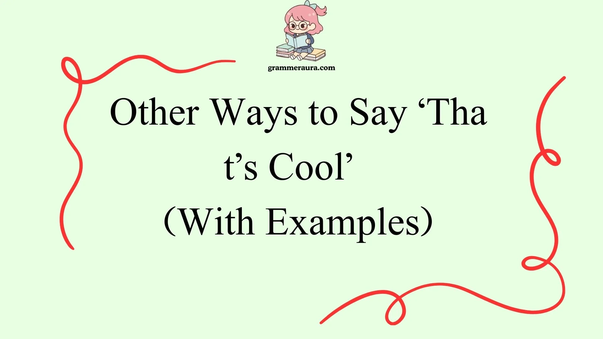Other Ways to Say ‘That’s Cool’