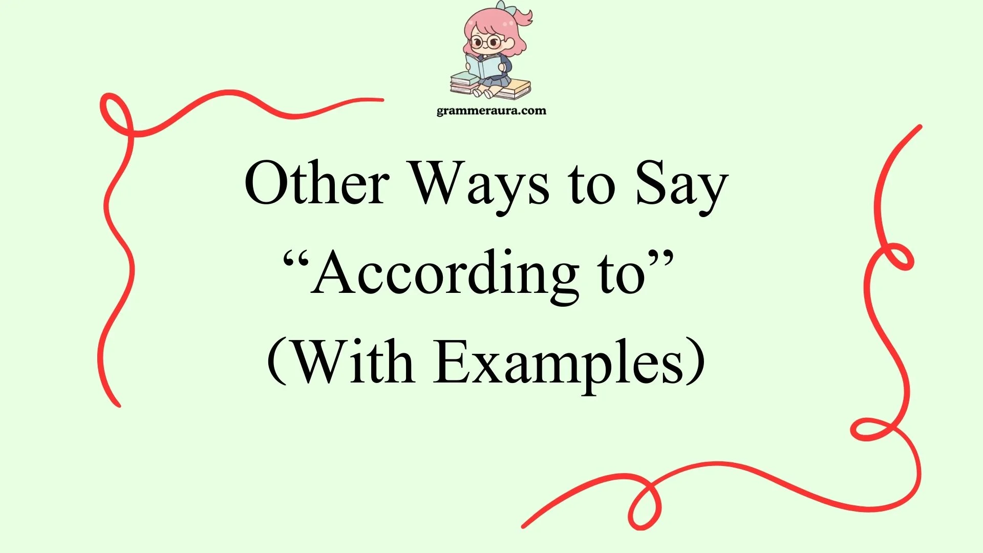 Other Ways to Say “According to”