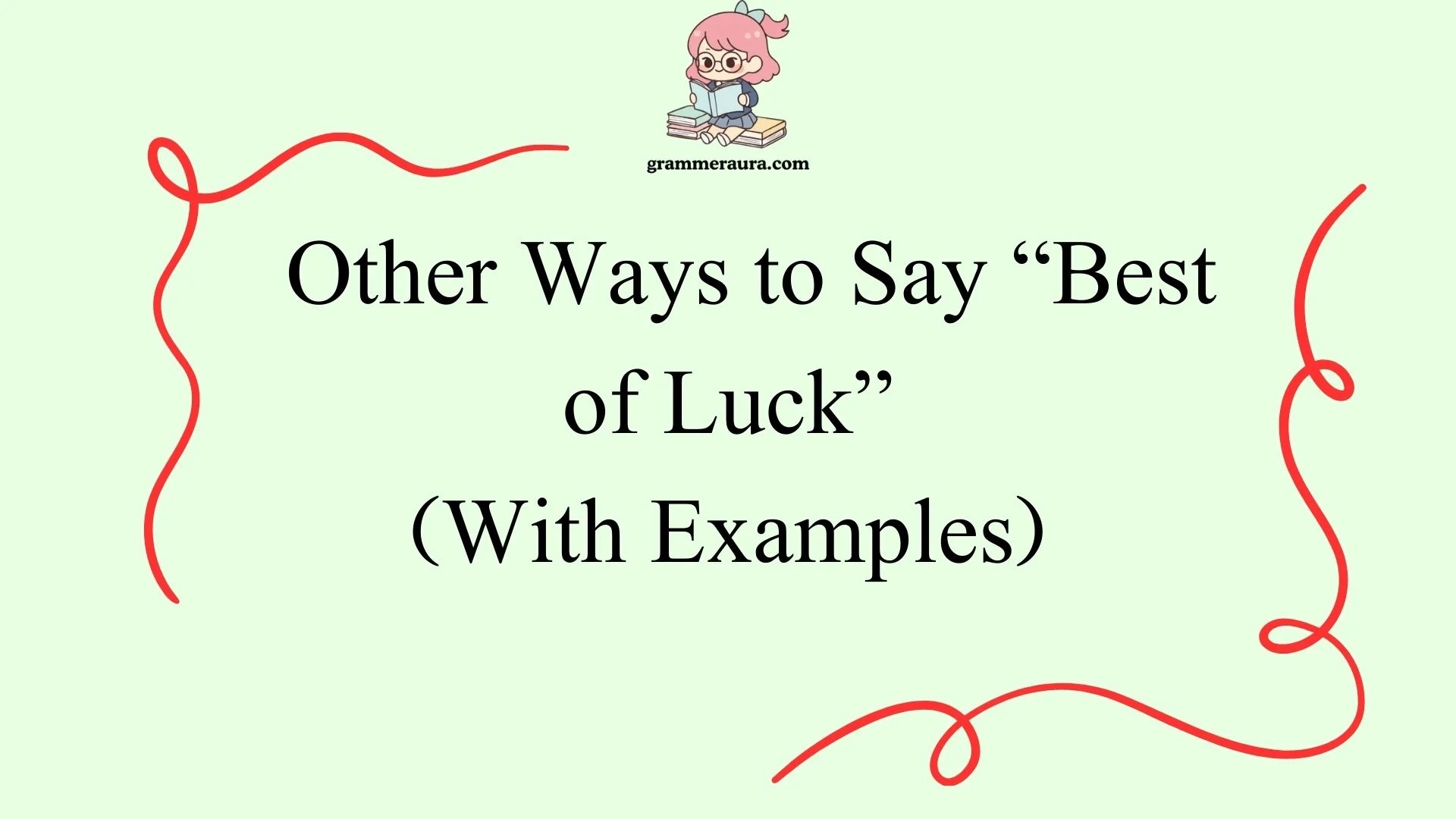 Other Ways to Say “Best of Luck”