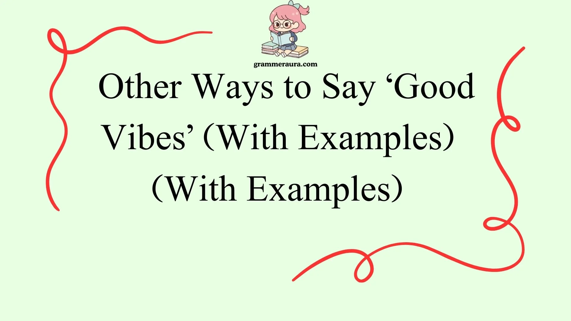 Other Ways to Say ‘Good Vibes’