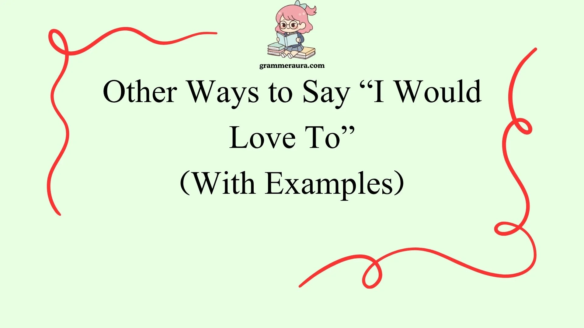 Other Ways to Say “I Would Love To”