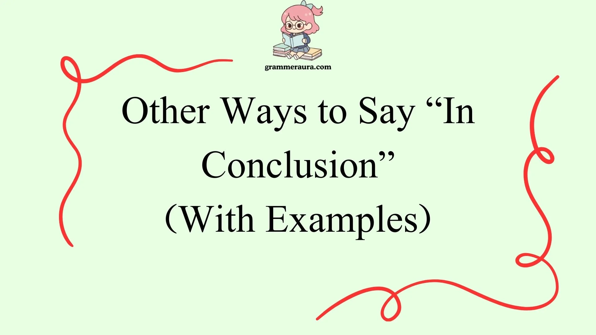 Other Ways to Say “In Conclusion”