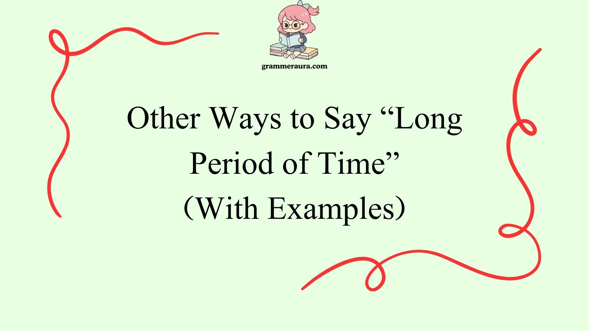 Other Ways to Say “Long Period of Time”