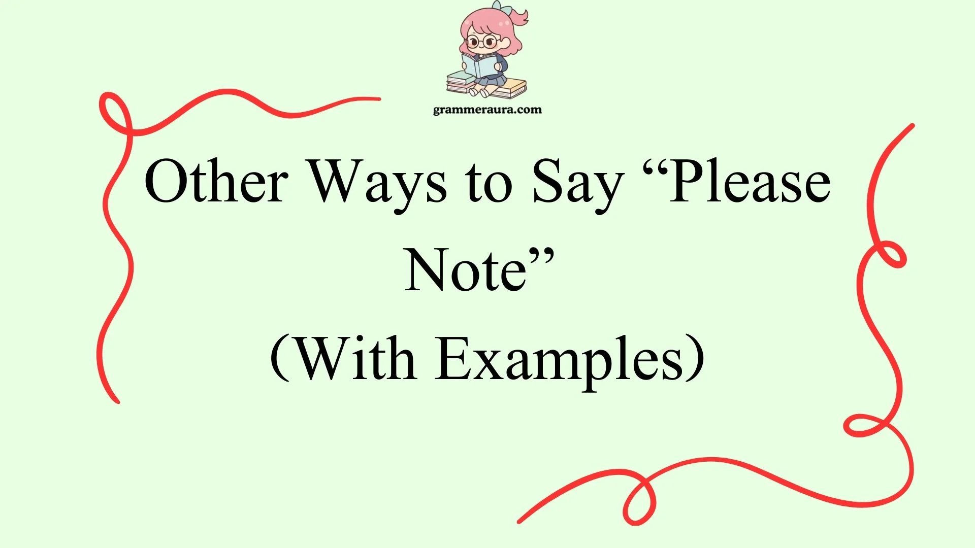 Other Ways to Say “Please Note”
