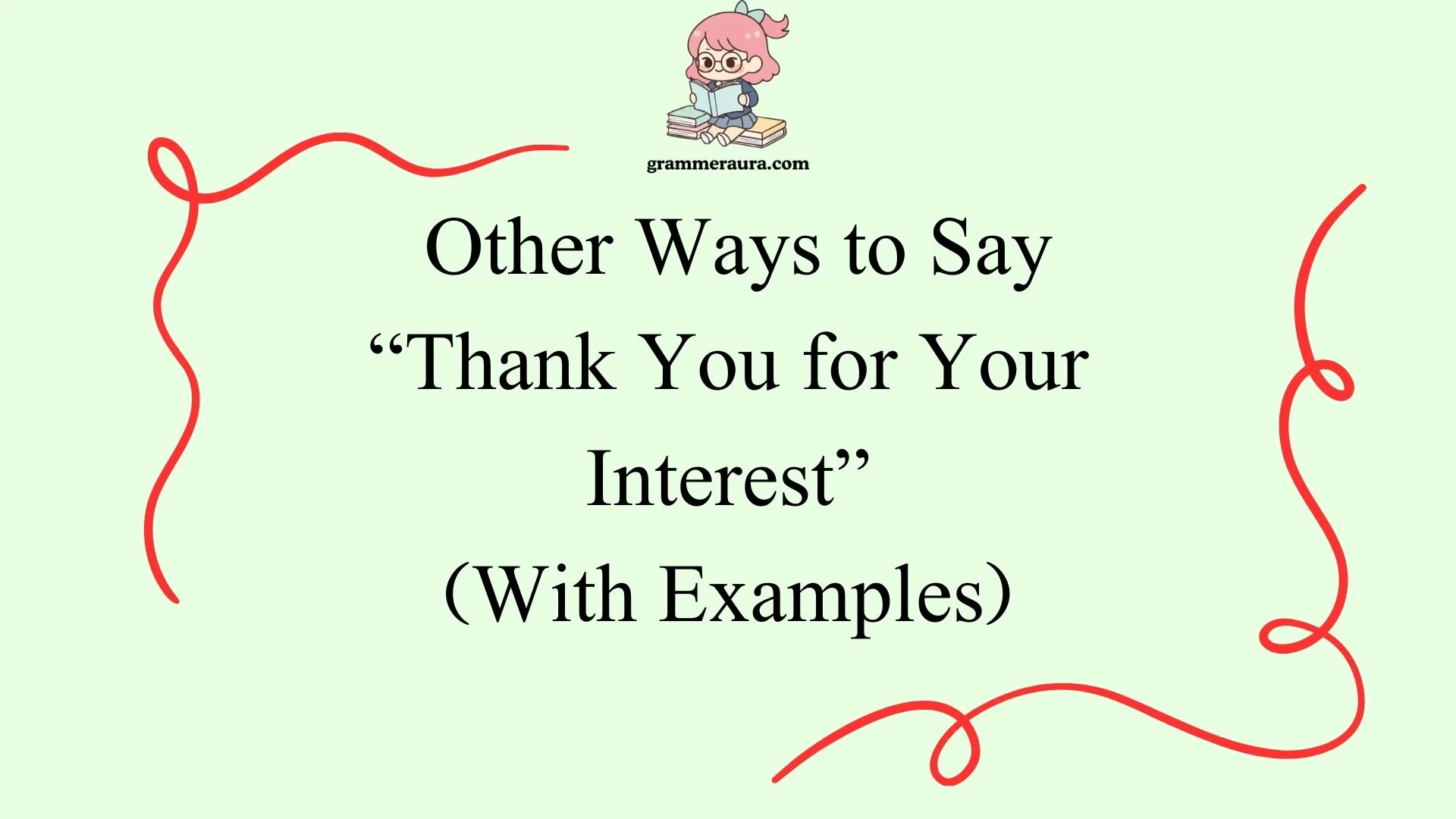 Other Ways to Say “Thank You for Your Interest”