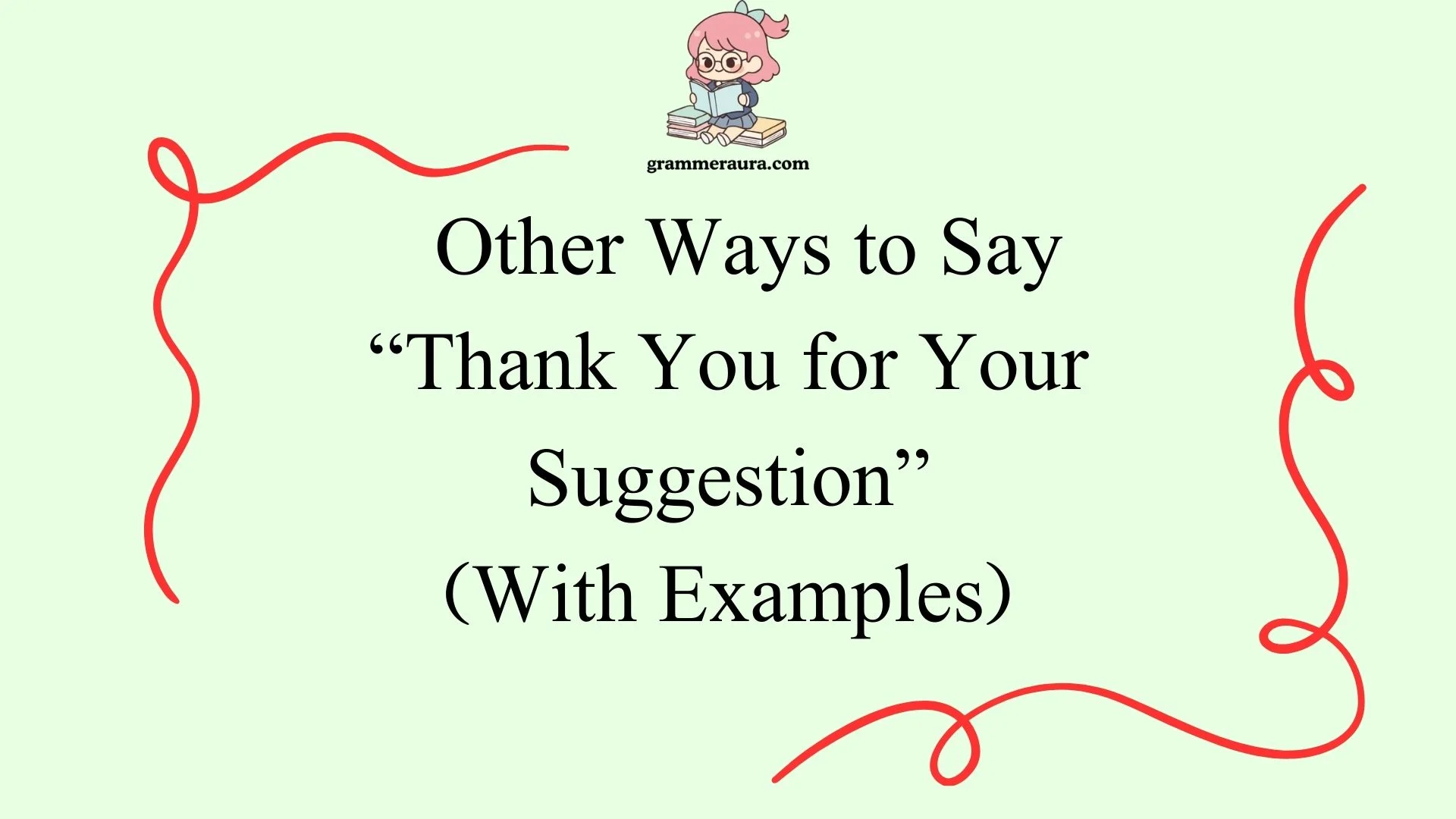 Other Ways to Say “Thank You for Your Suggestion”