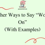 Other Ways to Say “Work On”