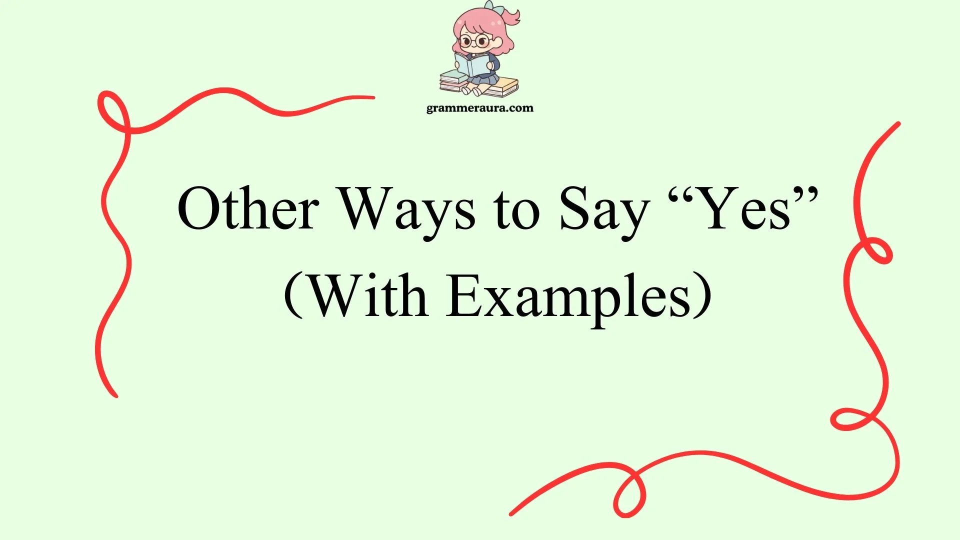 Other Ways to Say “Yes”