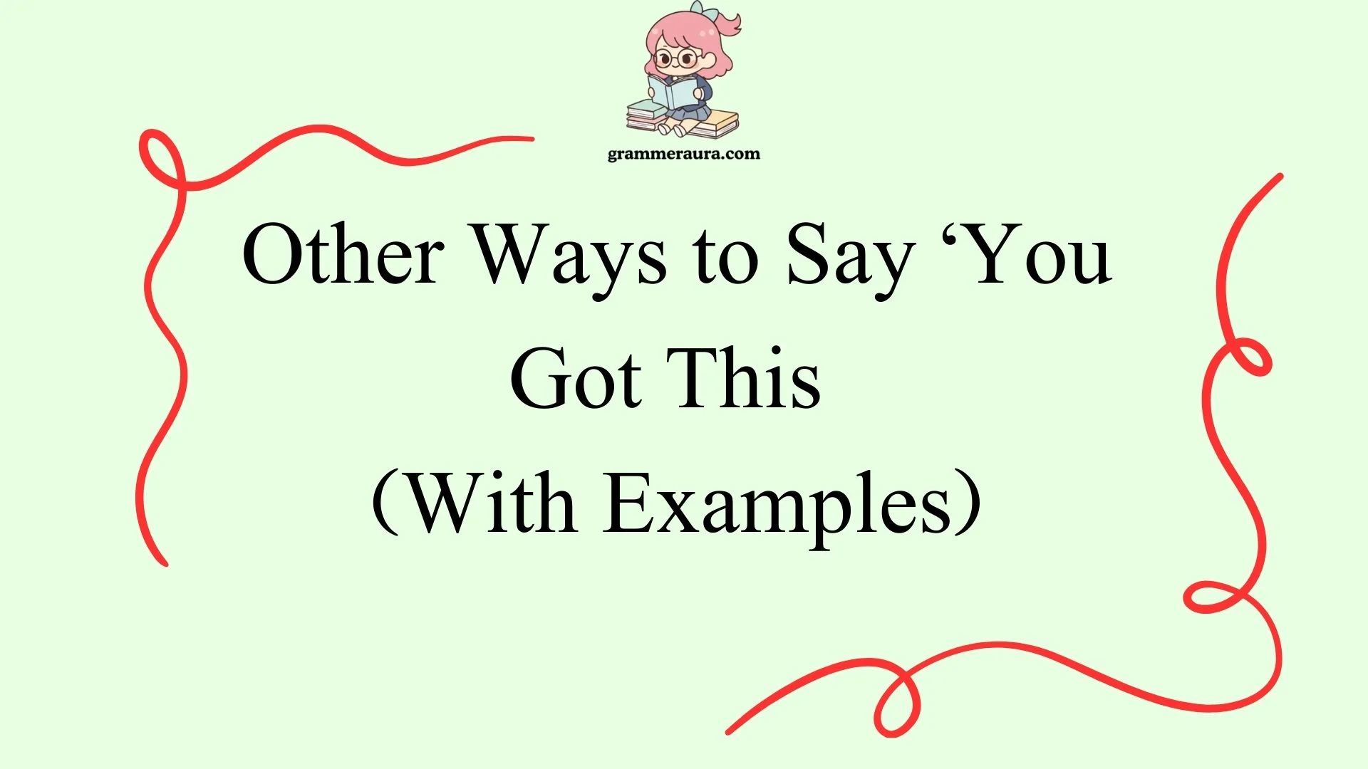 Other Ways to Say ‘You Got This’