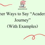 Other Ways to Say “Academic Journey”