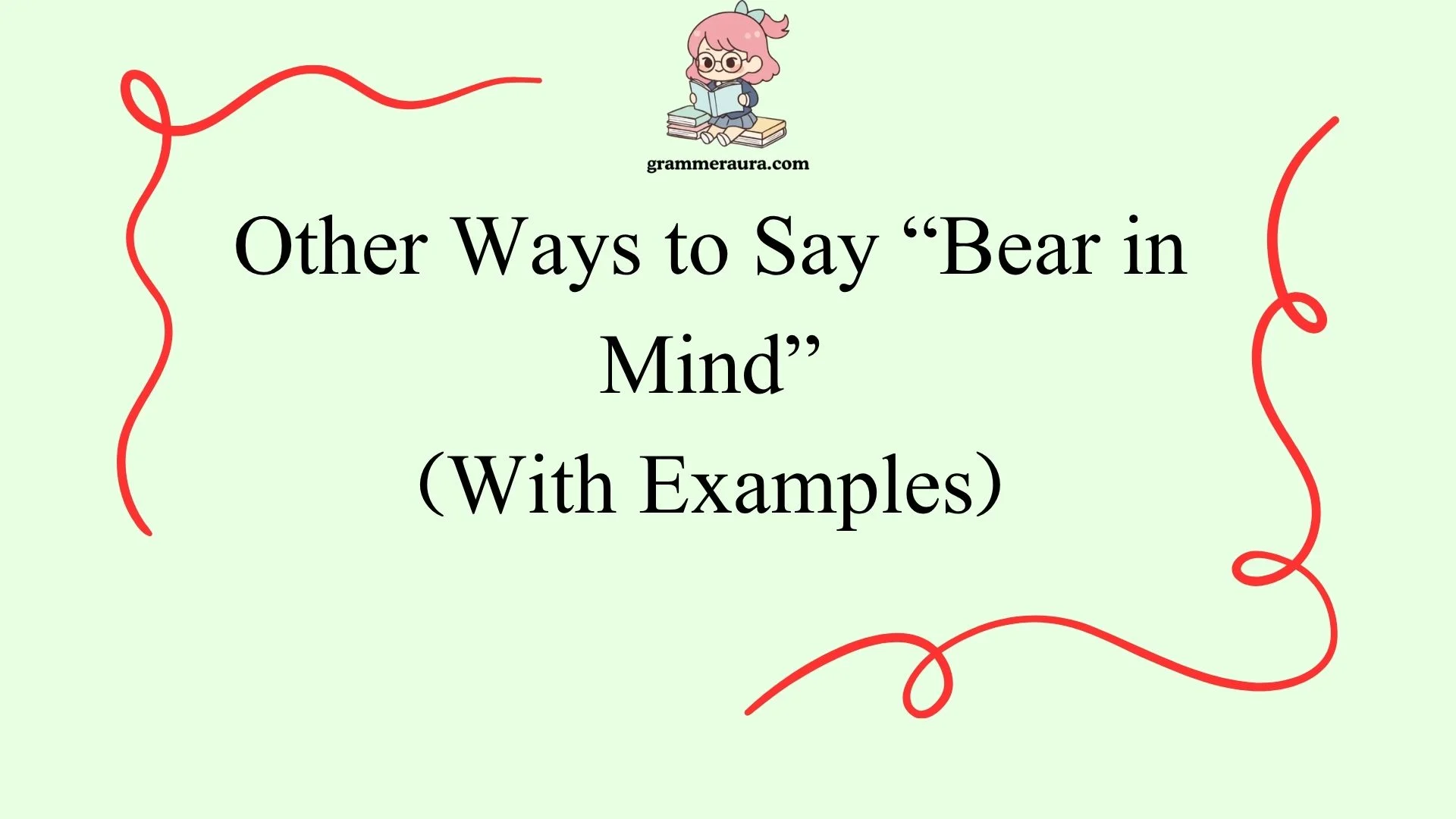 Other Ways to Say “Bear in Mind”