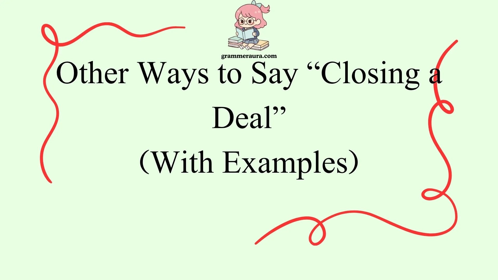 Other Ways to Say “Closing a Deal”