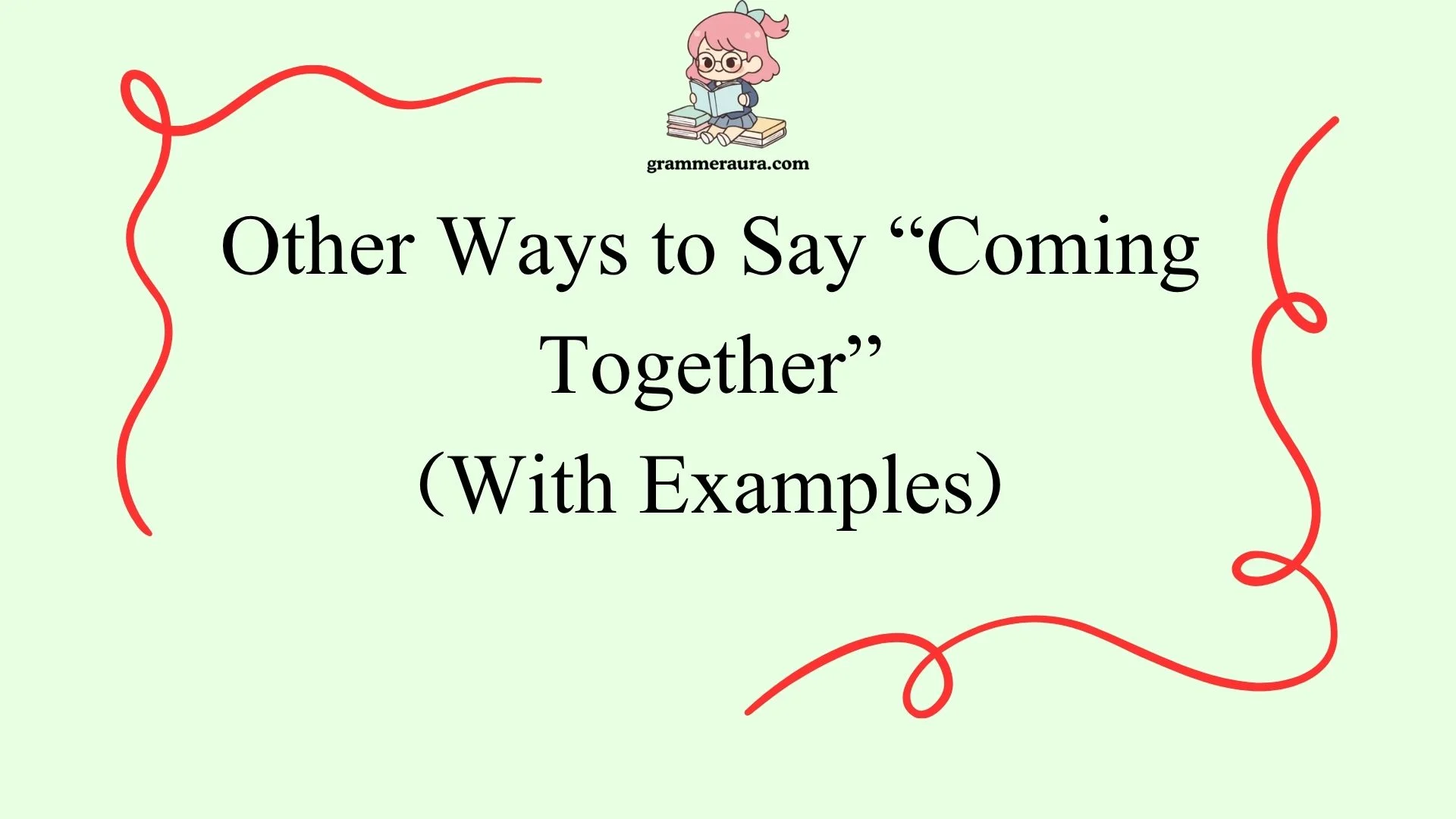 Other Ways to Say “Coming Together”
