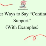 Other Ways to Say “Continued Support”