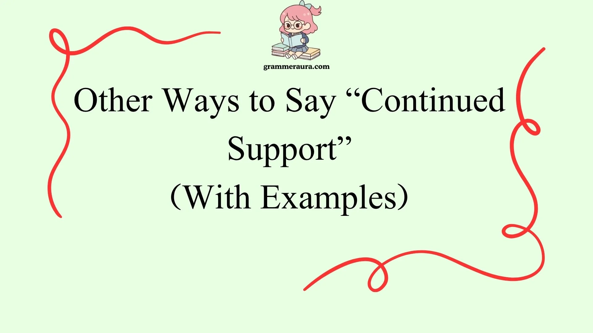 Other Ways to Say “Continued Support”