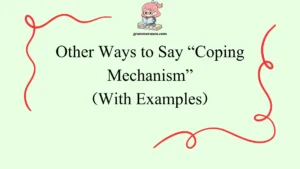 Other Ways to Say “Coping Mechanism”