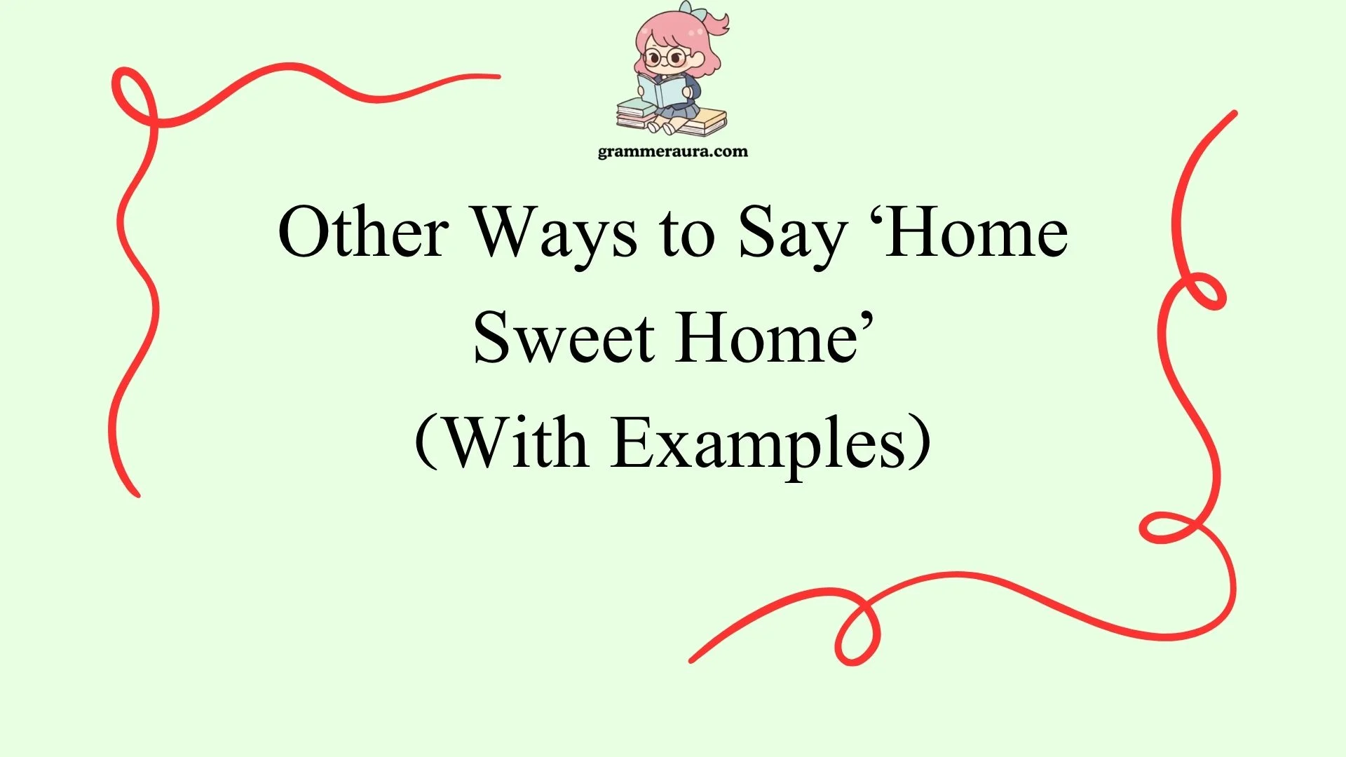 Other Ways to Say ‘Home Sweet Home’