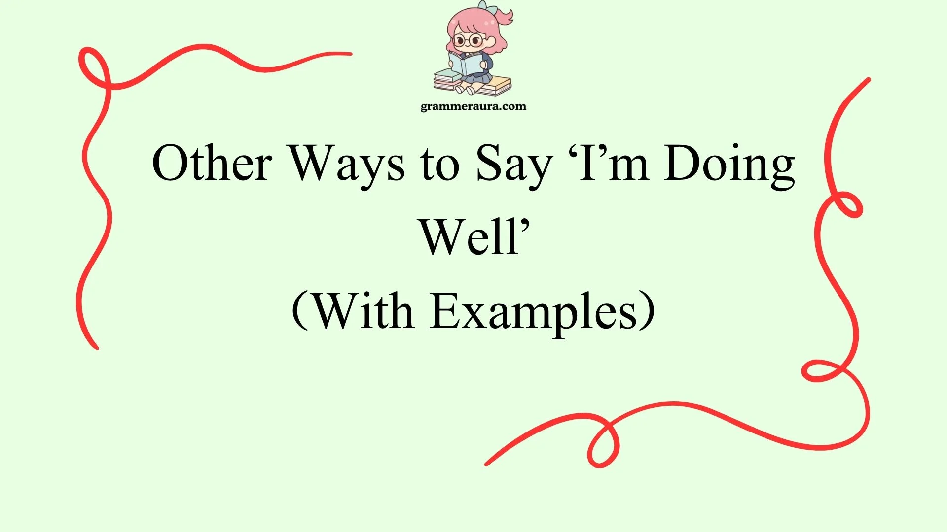 Other Ways to Say ‘I’m Doing Well’