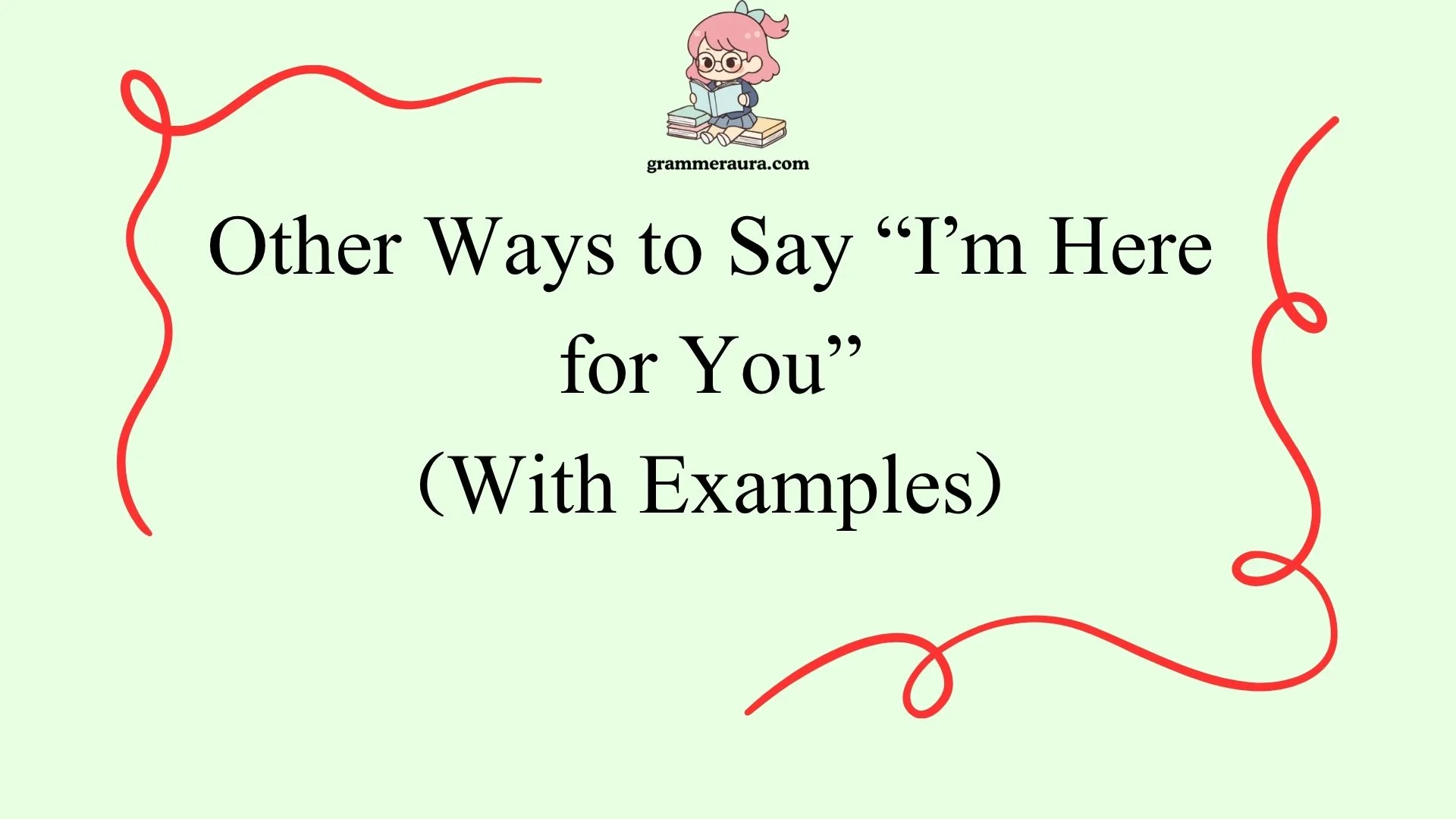 Other Ways to Say “I’m Here for You”