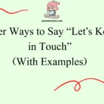 Other Ways to Say “Let’s Keep in Touch”