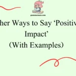 Other Ways to Say ‘Positive Impact’