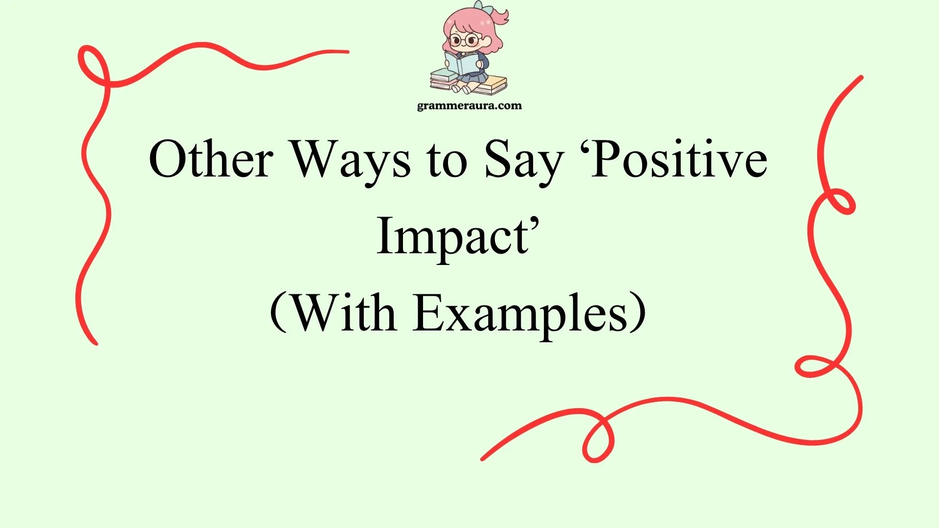 Other Ways to Say ‘Positive Impact’
