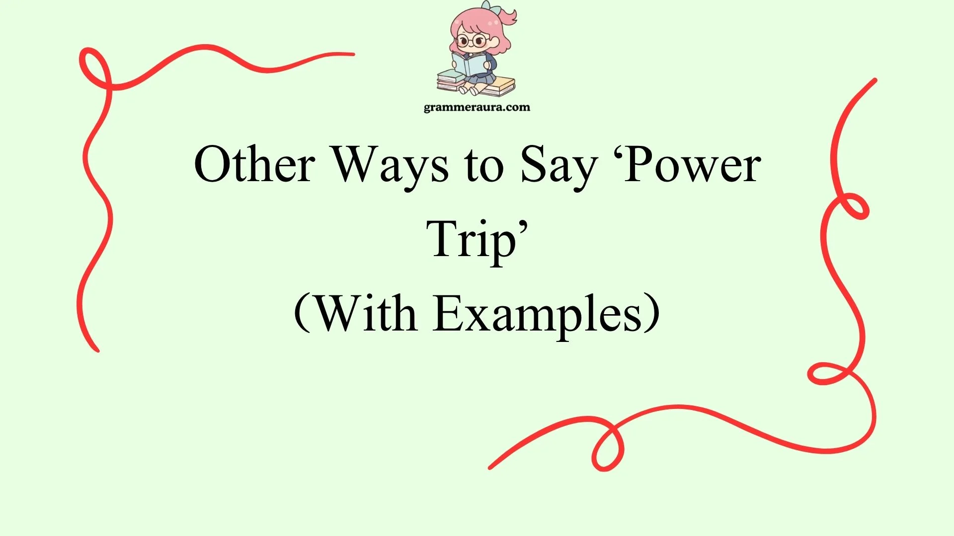 Other Ways to Say ‘Power Trip’