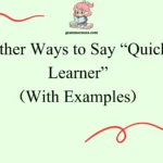 Other Ways to Say “Quick Learner”