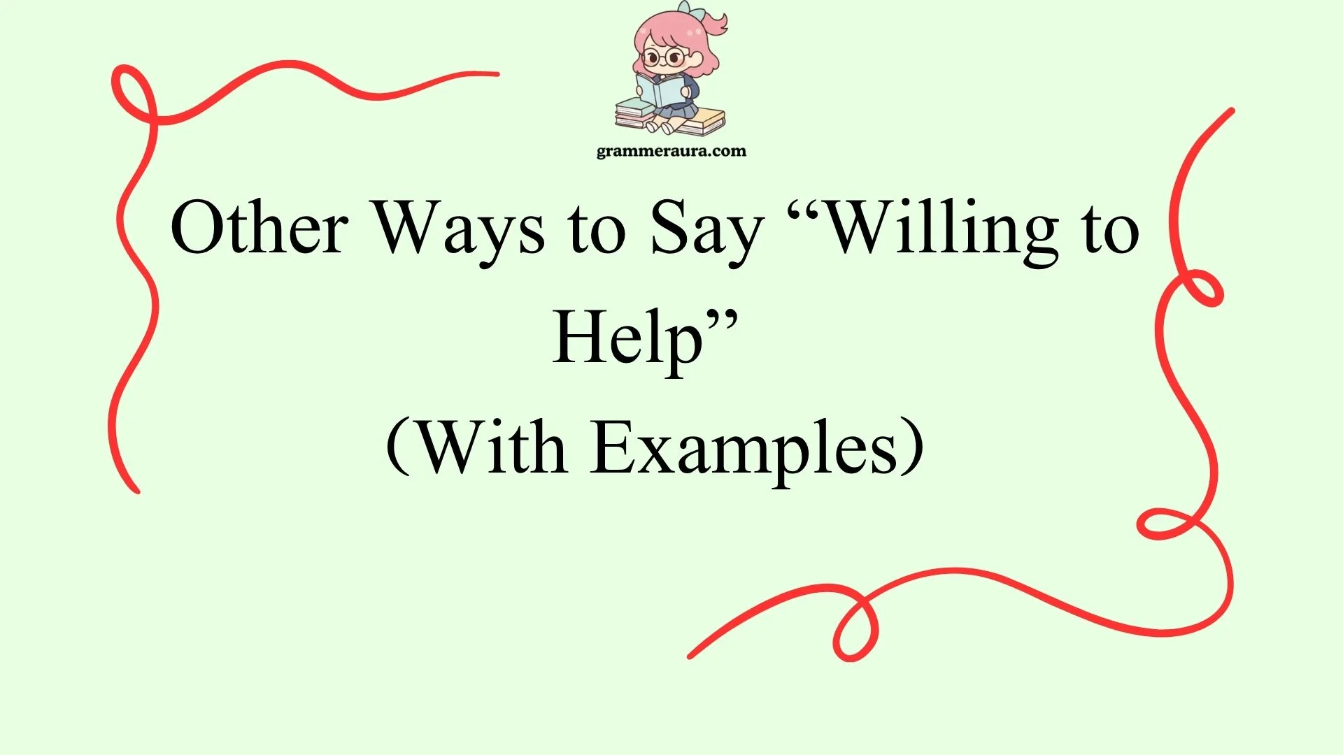 Other Ways to Say “Willing to Help”