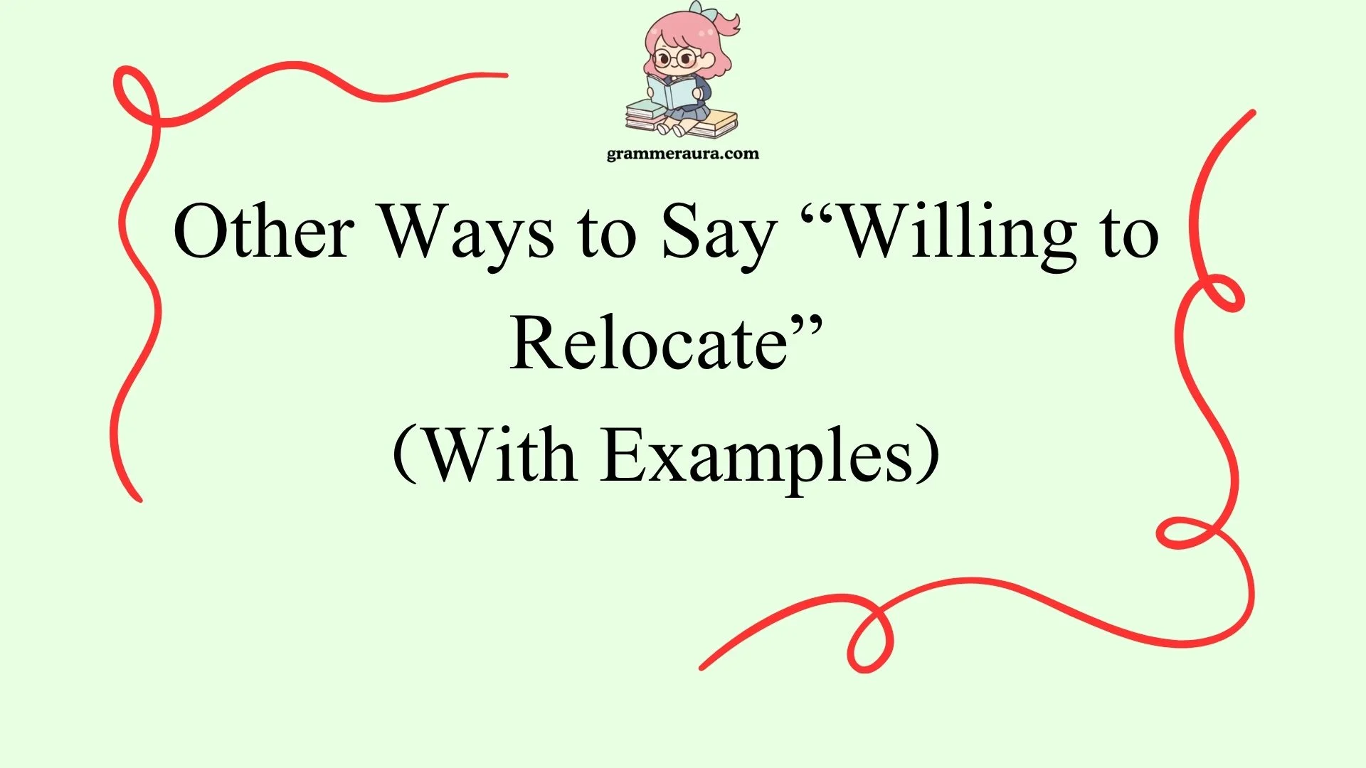 Other Ways to Say “Willing to Relocate”