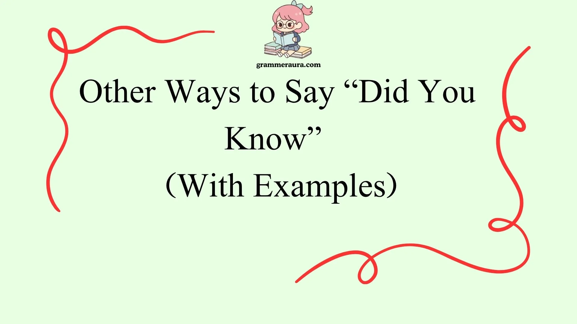 Other Ways to Say “Did You Know”