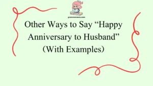 Other Ways to Say “Happy Anniversary to Husband”