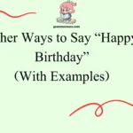 Other Ways to Say “Happy Birthday”