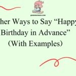 Other Ways to Say “Happy Birthday in Advance”