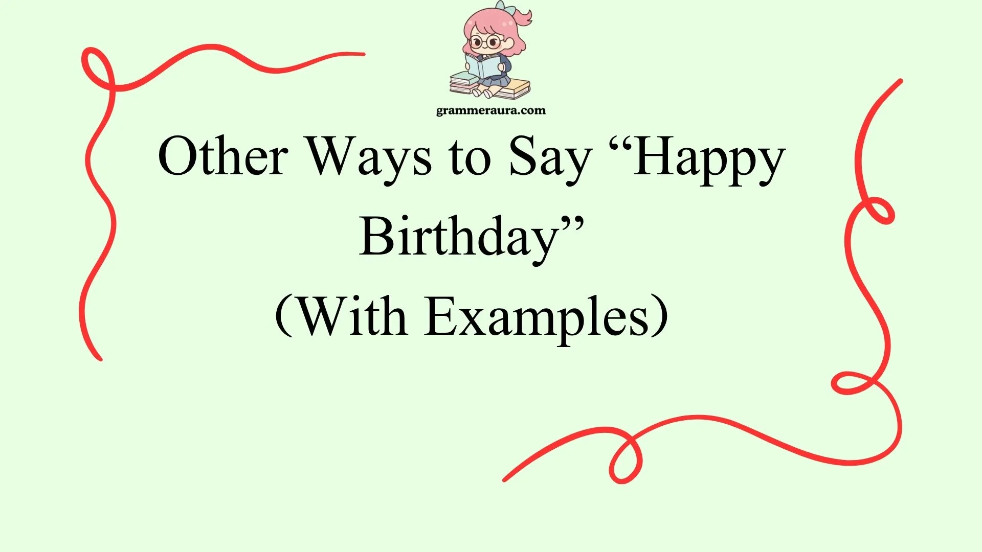Other Ways to Say “Happy Birthday”
