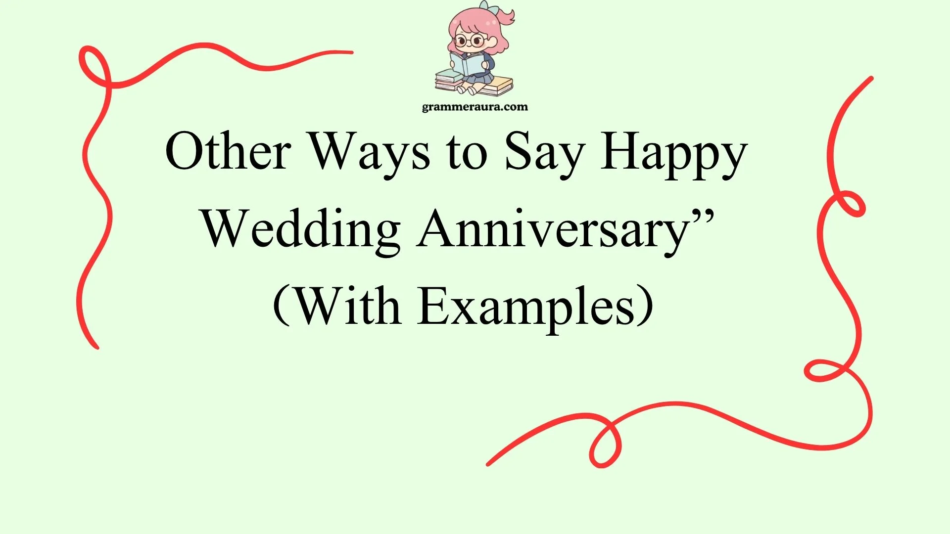 Other Ways to Say Happy Wedding Anniversary”