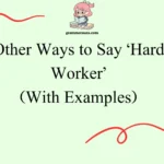 Other Ways to Say ‘Hard Worker’