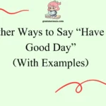 Other Ways to Say “Have a Good Day”