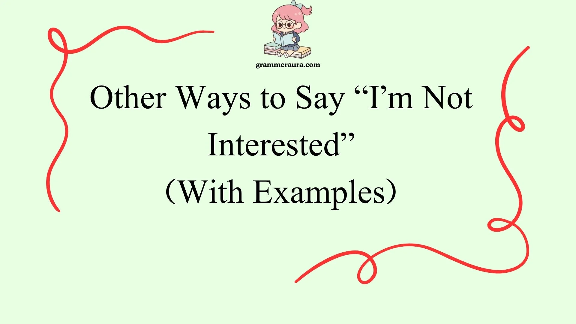 Other Ways to Say “I’m Not Interested”