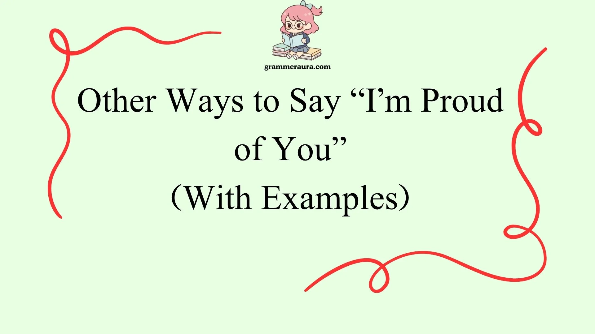 Other Ways to Say “I’m Proud of You”
